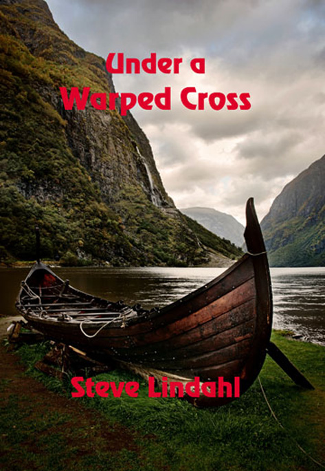 Under a Warped Cross by Steve Lindahl